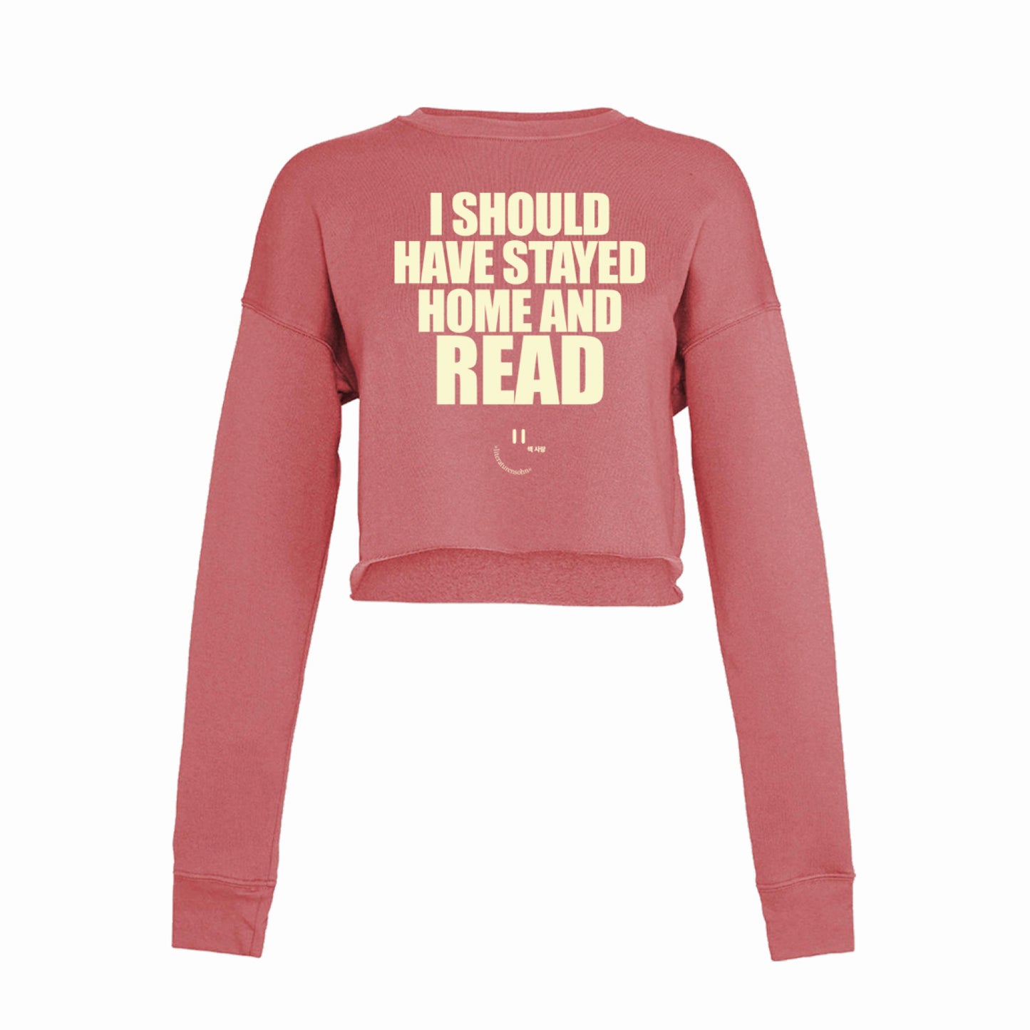 I SHOULD HAVE STAYED HOME AND READ crop top - soft red