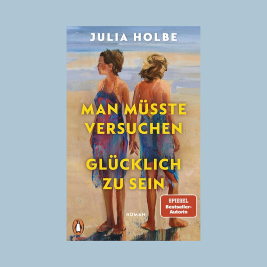 Man müsste versuchen, glücklich zu sein