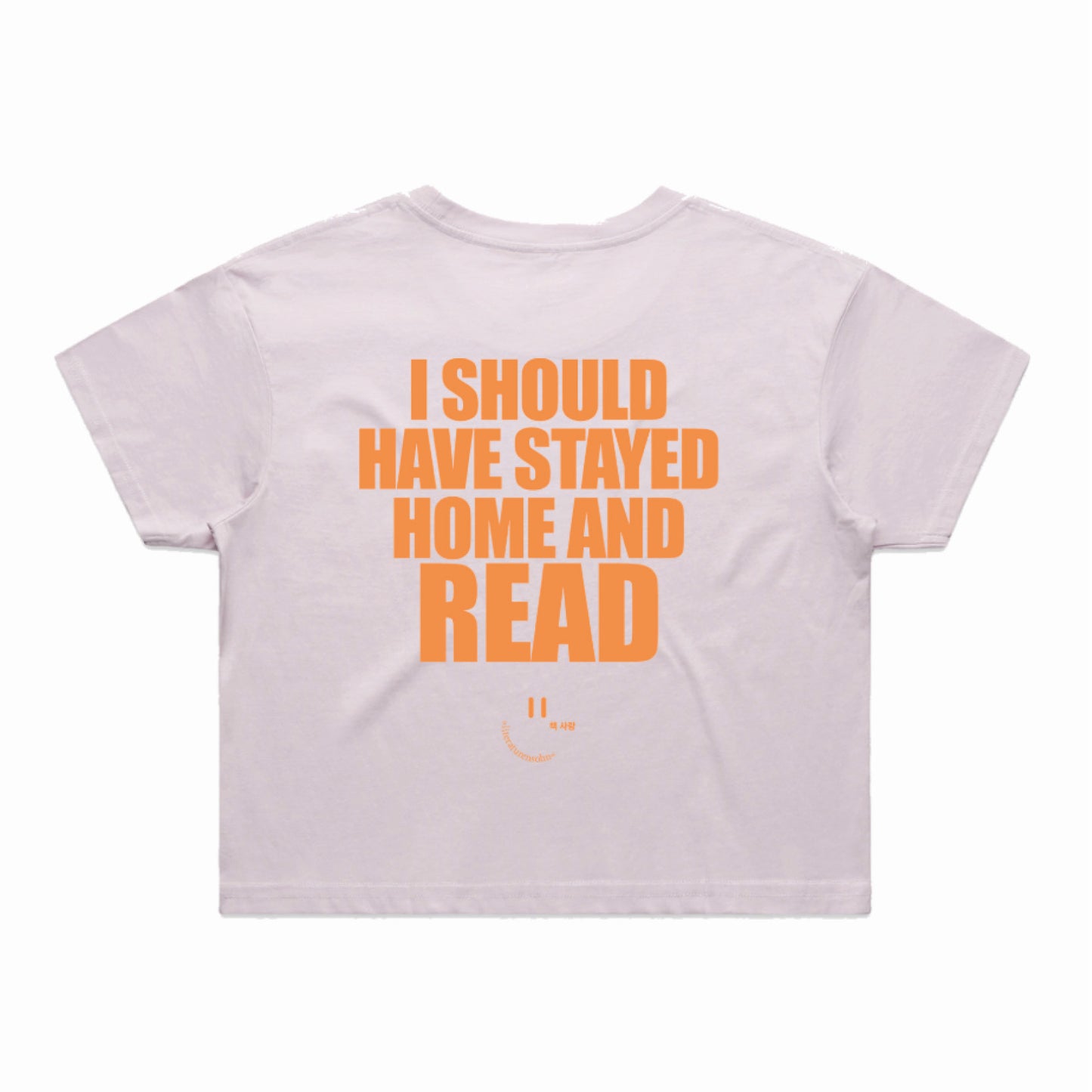 I SHOULD HAVE STAYED HOME AND READ crop shirt - lilac