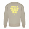 I SHOULD HAVE STAYED HOME AND READ crew neck