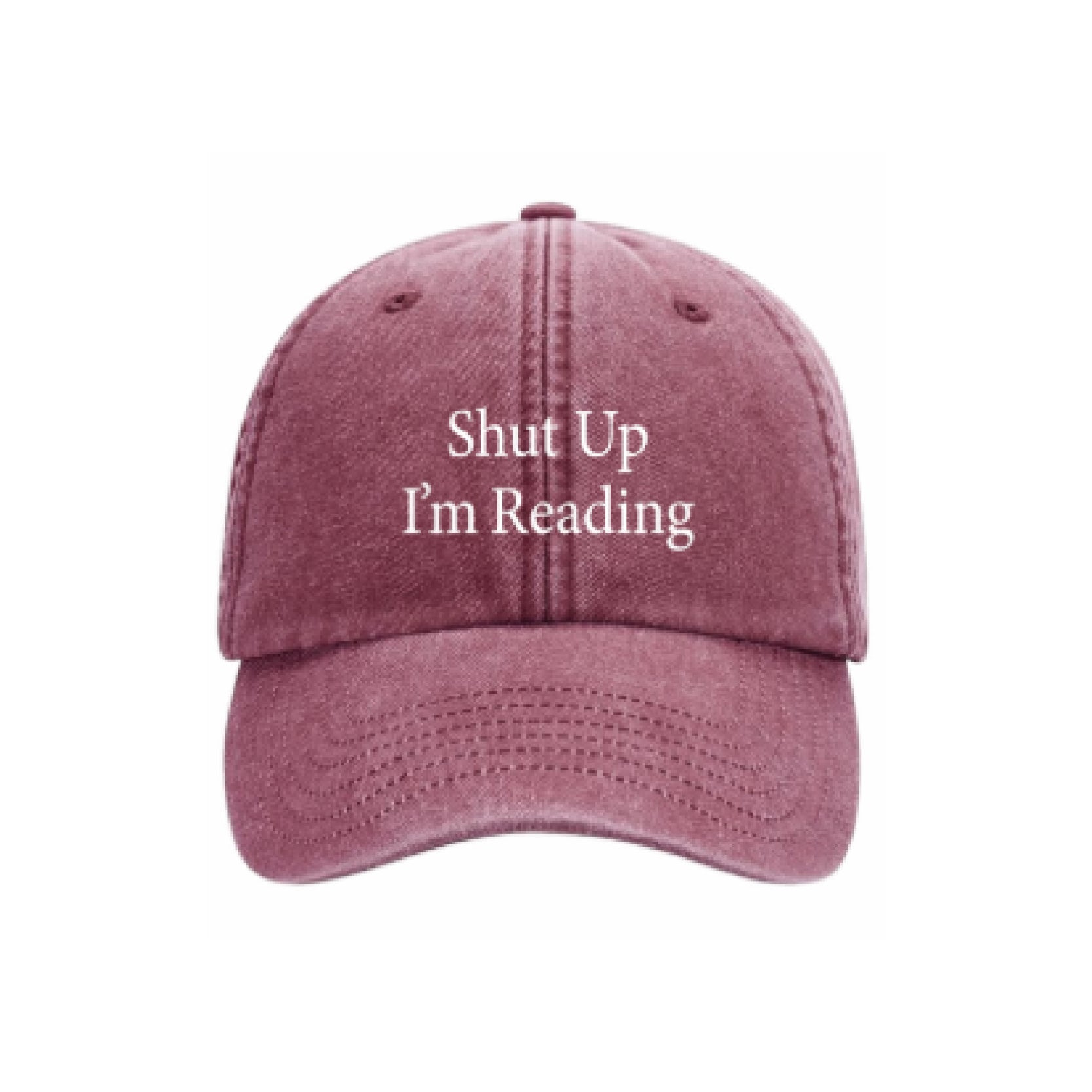 SHUT UP I'M READING cap