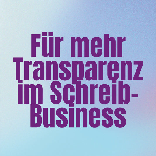 Für mehr Transparenz im Schreib-Business