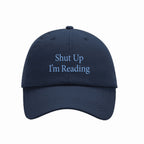 SHUT UP I'M READING cap