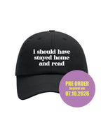 I SHOULD HAVE STAYED HOME cap