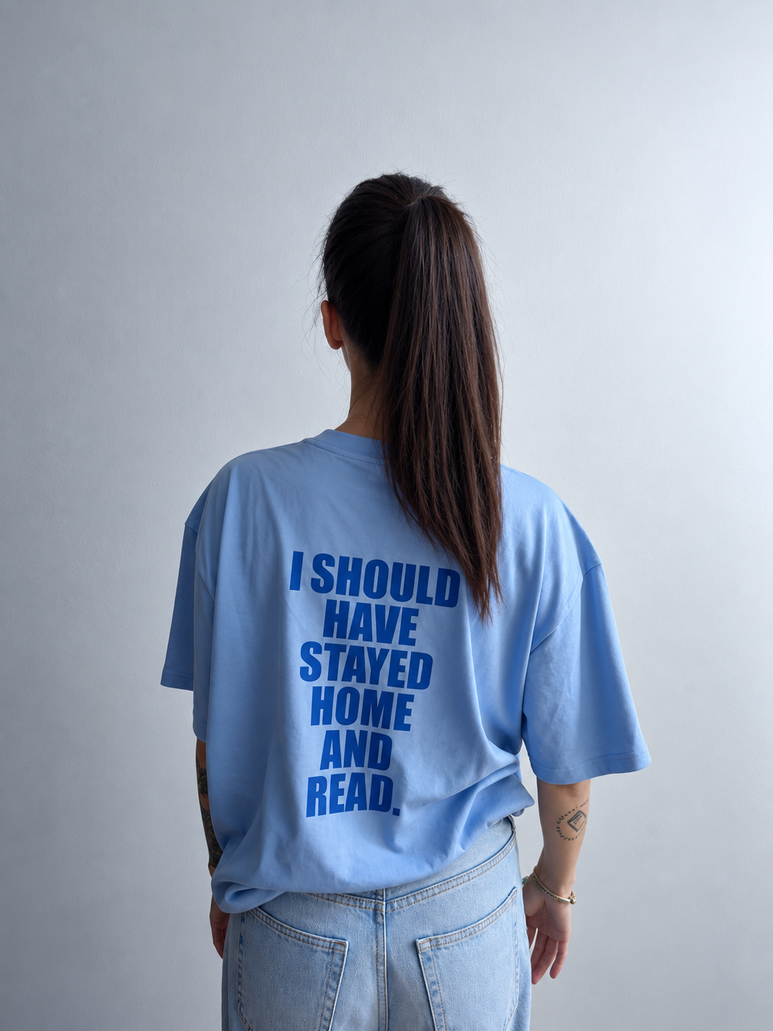 I SHOULD HAVE STAYED HOME AND READ - oversize shirt
