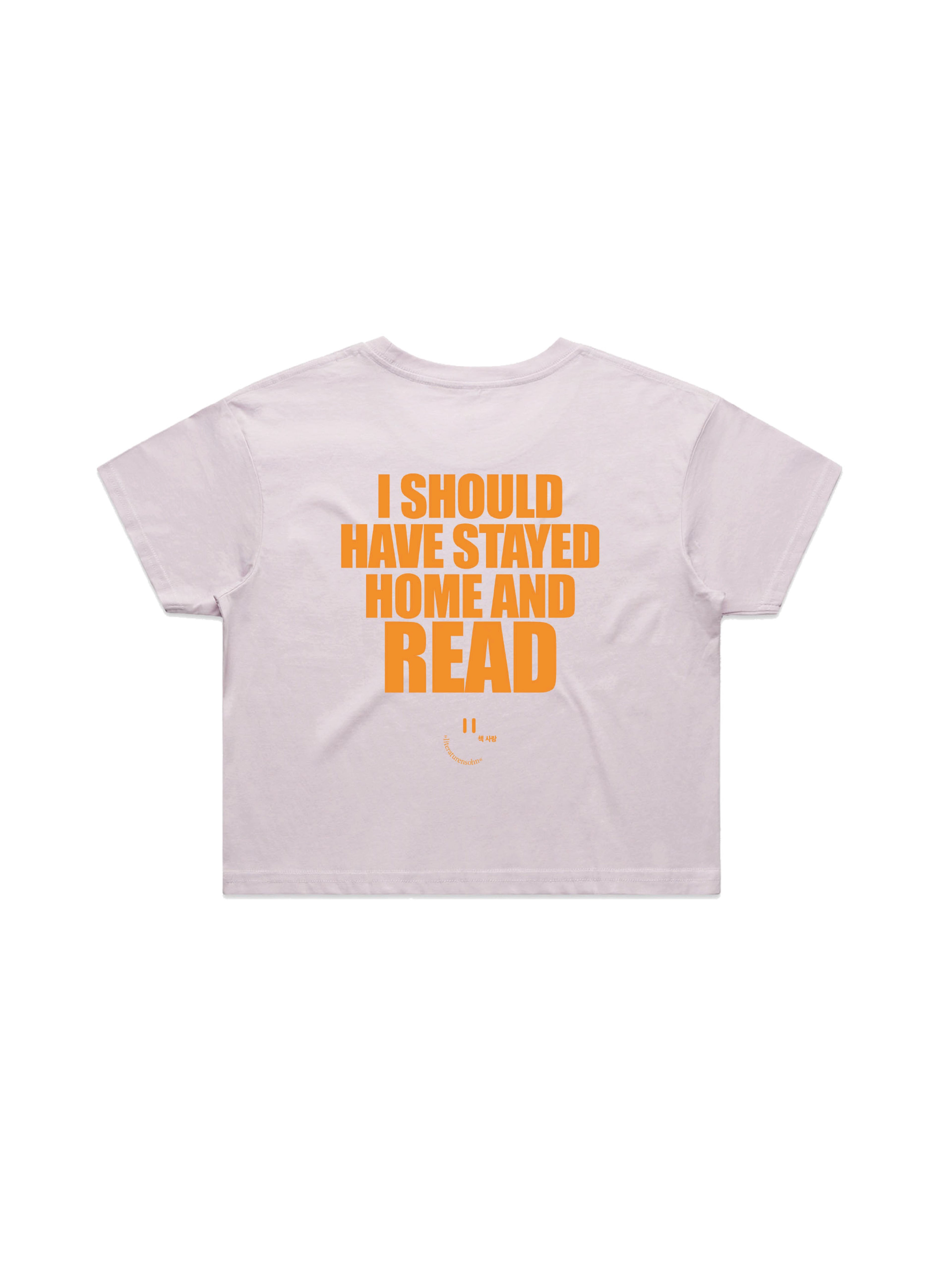 I SHOULD HAVE STAYED HOME AND READ crop shirt