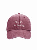SHUT UP I'M READING cap