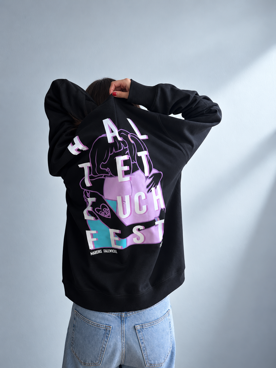 HALTET EUCH FEST crew neck x Mareike Fallwickl