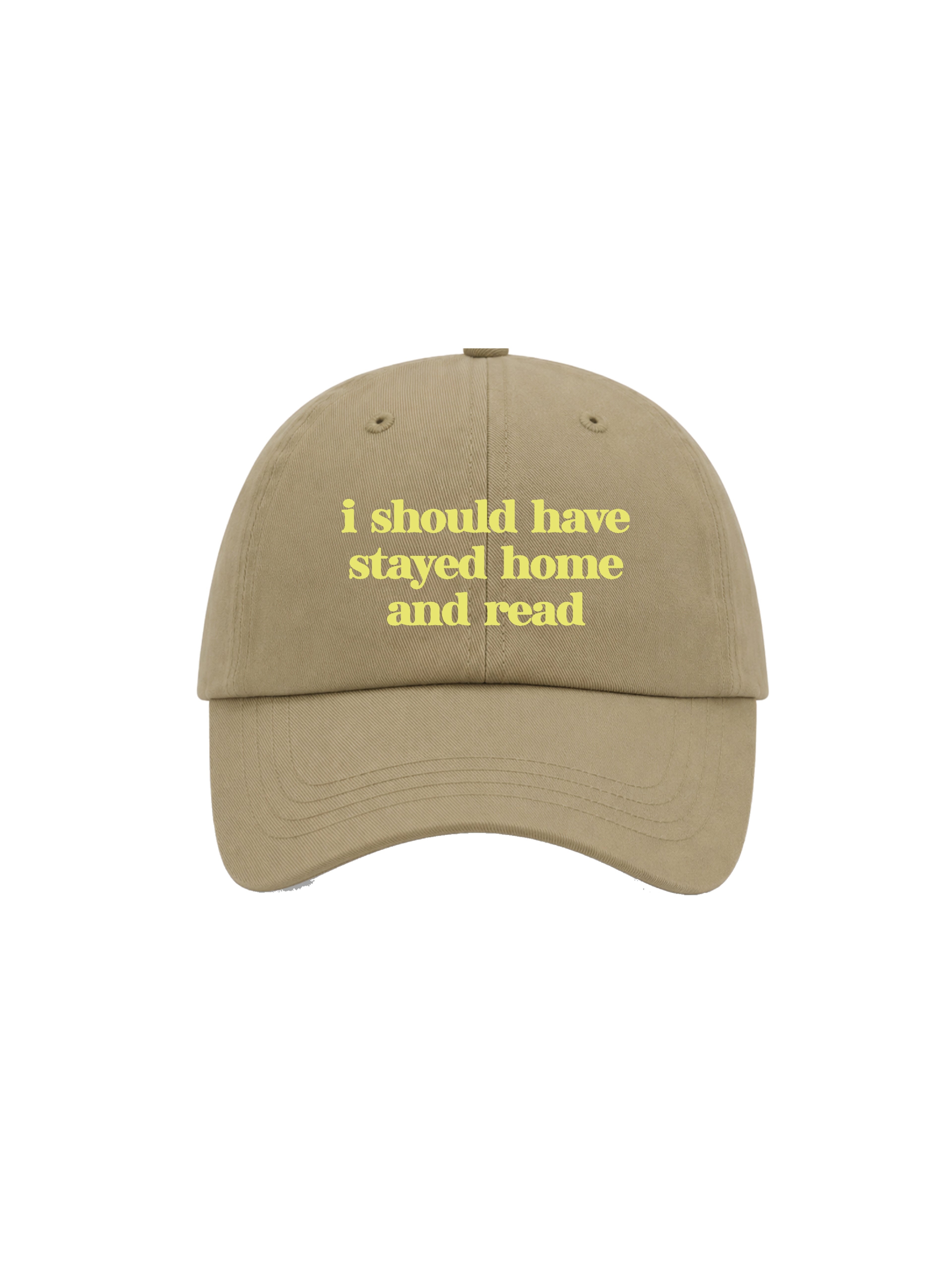 I SHOULD HAVE STAYED HOME cap