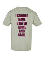 I SHOULD HAVE shirt