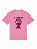 I SHOULD HAVE shirt - ROSA