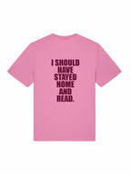 I SHOULD HAVE shirt - ROSA